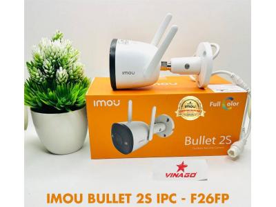 CAMERA IMOU BULLET 2S - MODEL IPC-F26FP - CAMERA NGOÀI TRỜI MỚI NHẤT 2022